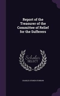 Front cover_Report of the Treasurer of the Committee of Relief for the Sufferers