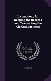 Front cover_Instructions for Keeping the Records and Transacting the Clerical Business