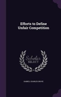 Couverture_Efforts to Define Unfair Competition