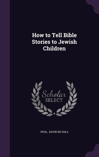 How to Tell Bible Stories to Jewish Children