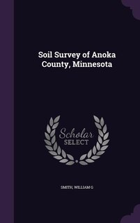 Soil Survey of Anoka County, Minnesota