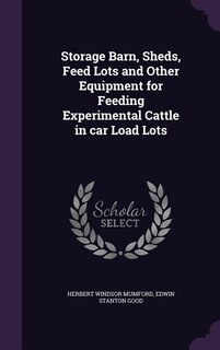 Front cover_Storage Barn, Sheds, Feed Lots and Other Equipment for Feeding Experimental Cattle in car Load Lots