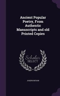 Couverture_Ancient Popular Poetry, From Authentic Manuscripts and old Printed Copies