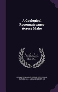 Front cover_A Geological Reconnaissance Across Idaho