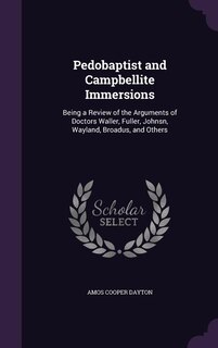 Front cover_Pedobaptist and Campbellite Immersions