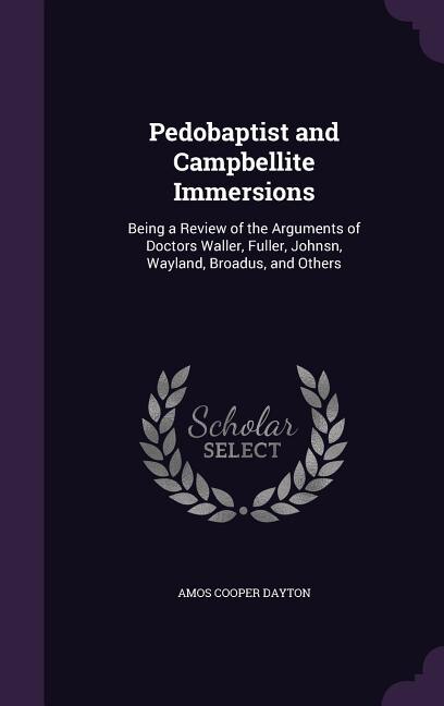 Front cover_Pedobaptist and Campbellite Immersions