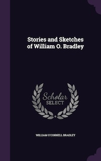 Couverture_Stories and Sketches of William O. Bradley