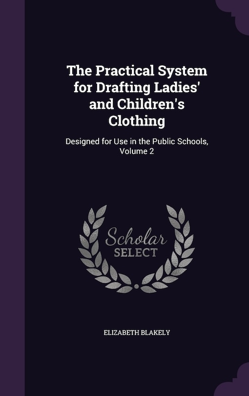 Couverture_The Practical System for Drafting Ladies' and Children's Clothing