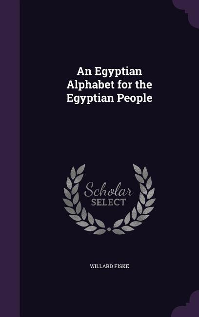 An Egyptian Alphabet for the Egyptian People