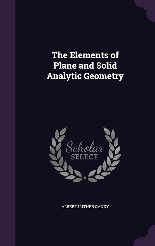 The Elements of Plane and Solid Analytic Geometry