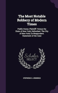 Front cover_The Most Notable Robbery of Modern Times