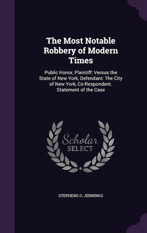 Front cover_The Most Notable Robbery of Modern Times
