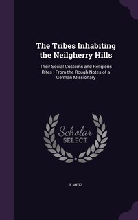 Front cover_The Tribes Inhabiting the Neilgherry Hills