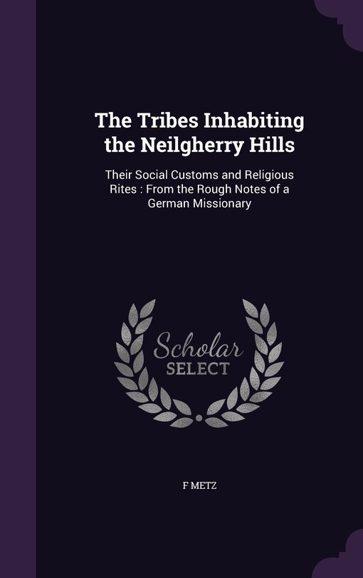 Front cover_The Tribes Inhabiting the Neilgherry Hills