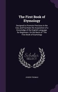 Front cover_The First Book of Etymology