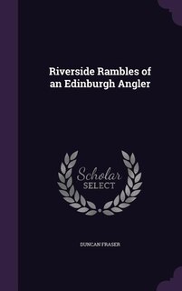 Couverture_Riverside Rambles of an Edinburgh Angler