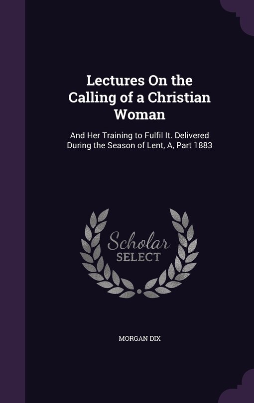 Front cover_Lectures On the Calling of a Christian Woman