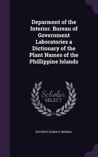 Couverture_Deparment of the Interior. Bureau of Government Laboratories a Dictionary of the Plant Names of the Phillippine Islands