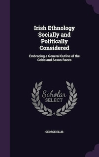 Front cover_Irish Ethnology Socially and Politically Considered