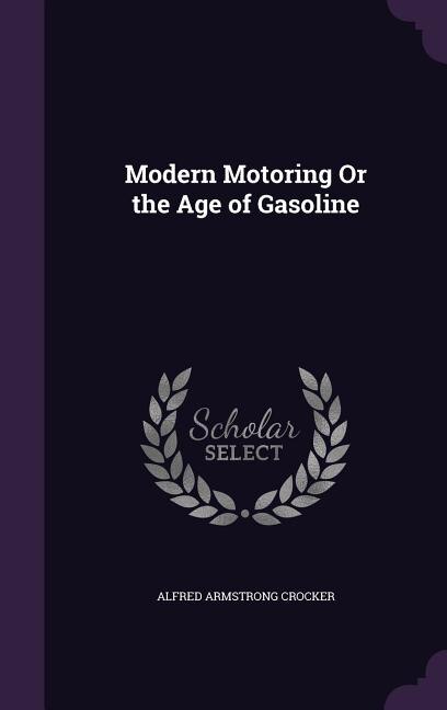 Couverture_Modern Motoring Or the Age of Gasoline