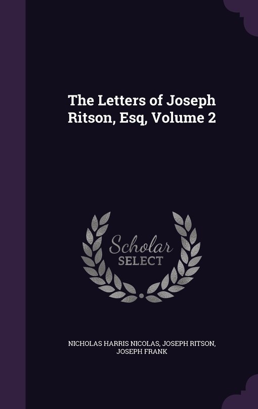 Front cover_The Letters of Joseph Ritson, Esq, Volume 2
