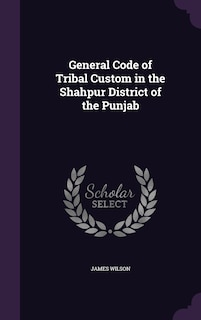 Couverture_General Code of Tribal Custom in the Shahpur District of the Punjab