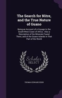 Front cover_The Search for Nitre, and the True Nature of Guano