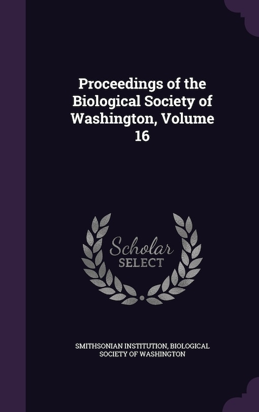 Front cover_Proceedings of the Biological Society of Washington, Volume 16