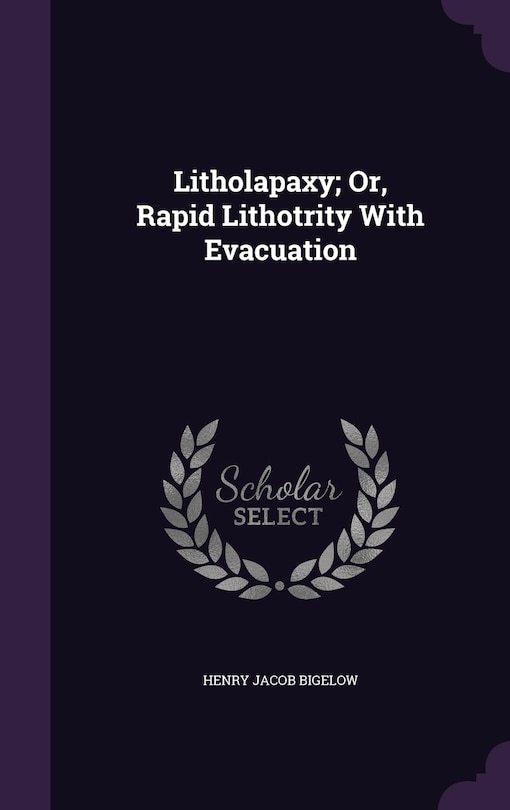 Front cover_Litholapaxy; Or, Rapid Lithotrity With Evacuation