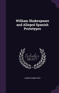 Couverture_William Shakespeare and Alleged Spanish Prototypes