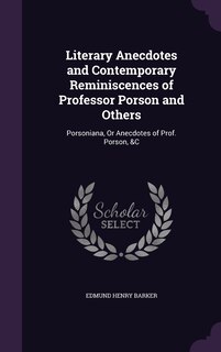 Front cover_Literary Anecdotes and Contemporary Reminiscences of Professor Porson and Others