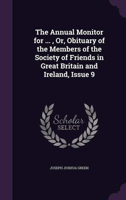 Front cover_The Annual Monitor for ... , Or, Obituary of the Members of the Society of Friends in Great Britain and Ireland, Issue 9