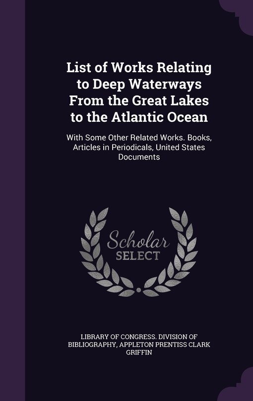 Front cover_List of Works Relating to Deep Waterways From the Great Lakes to the Atlantic Ocean