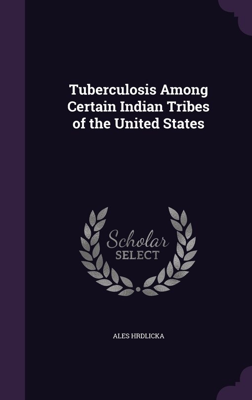 Front cover_Tuberculosis Among Certain Indian Tribes of the United States