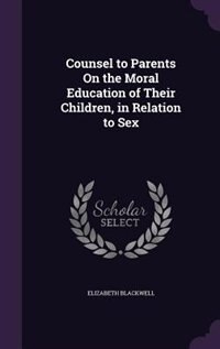 Couverture_Counsel to Parents On the Moral Education of Their Children, in Relation to Sex