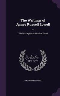 Front cover_The Writings of James Russell Lowell ...