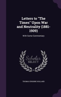 Couverture_Letters to The Times Upon War and Neutrality (1881-1909)