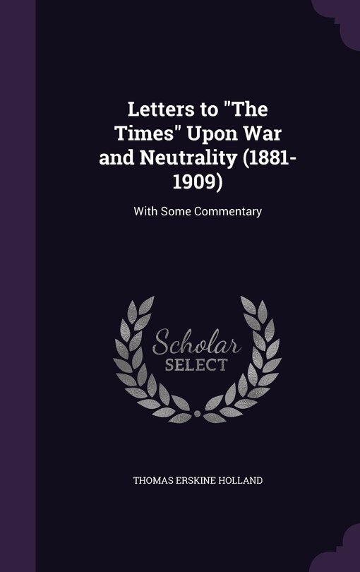 Couverture_Letters to The Times Upon War and Neutrality (1881-1909)