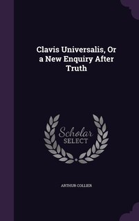 Couverture_Clavis Universalis, Or a New Enquiry After Truth