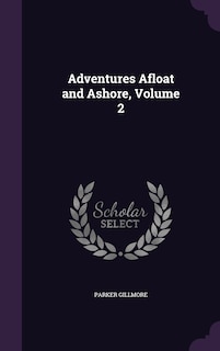 Front cover_Adventures Afloat and Ashore, Volume 2