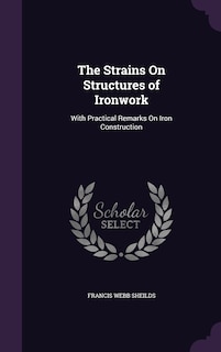 Front cover_The Strains On Structures of Ironwork