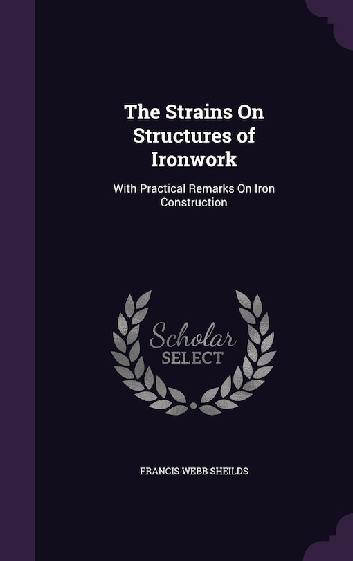 Front cover_The Strains On Structures of Ironwork