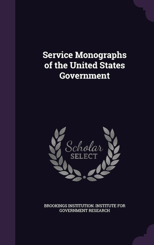 Front cover_Service Monographs of the United States Government
