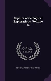 Couverture_Reports of Geological Explorations, Volume 14