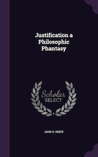 Front cover_Justification a Philosophic Phantasy