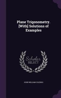 Couverture_Plane Trigonometry. [With] Solutions of Examples