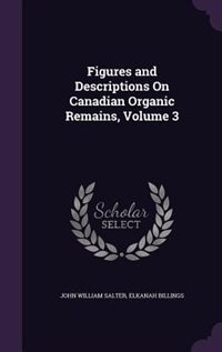 Front cover_Figures and Descriptions On Canadian Organic Remains, Volume 3