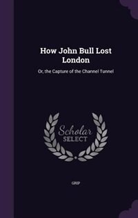 Front cover_How John Bull Lost London