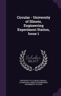 Couverture_Circular - University of Illinois, Engineering Experiment Station, Issue 1