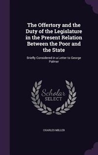 Front cover_The Offertory and the Duty of the Legislature in the Present Relation Between the Poor and the State